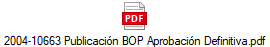 2004-10663 Publicacin BOP Aprobacin Definitiva.pdf
