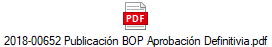2018-00652 Publicacin BOP Aprobacin Definitivia.pdf