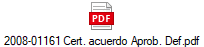 2008-01161 Cert. acuerdo Aprob. Def.pdf