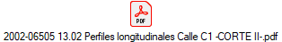 2002-06505 13.02 Perfiles longitudinales Calle C1 -CORTE II-.pdf