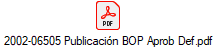 2002-06505 Publicaci�n BOP Aprob Def.pdf