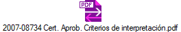 2007-08734 Cert. Aprob. Criterios de interpretaci�n.pdf