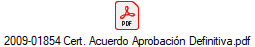 2009-01854 Cert. Acuerdo Aprobaci�n Definitiva.pdf