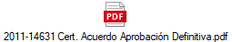 2011-14631 Cert. Acuerdo Aprobacin Definitiva.pdf