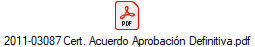 2011-03087 Cert. Acuerdo Aprobacin Definitiva.pdf
