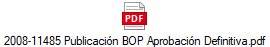 2008-11485 Publicacin BOP Aprobacin Definitiva.pdf