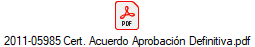 2011-05985 Cert. Acuerdo Aprobacin Definitiva.pdf
