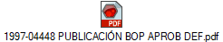 1997-04448 PUBLICACI�N BOP APROB DEF.pdf