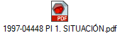 1997-04448 PI 1. SITUACI�N.pdf