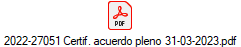 2022-27051 Certif. acuerdo pleno 31-03-2023.pdf