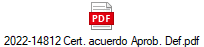 2022-14812 Cert. acuerdo Aprob. Def.pdf