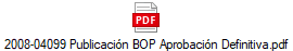 2008-04099 Publicacin BOP Aprobacin Definitiva.pdf