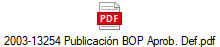 2003-13254 Publicaci�n BOP Aprob. Def.pdf