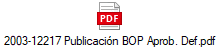 2003-12217 Publicaci�n BOP Aprob. Def.pdf
