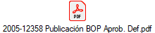 2005-12358 Publicaci�n BOP Aprob. Def.pdf