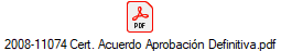 2008-11074 Cert. Acuerdo Aprobaci�n Definitiva.pdf