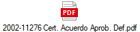 2002-11276 Cert. Acuerdo Aprob. Def.pdf