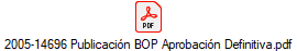 2005-14696 Publicacin BOP Aprobacin Definitiva.pdf