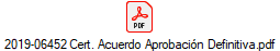 2019-06452 Cert. Acuerdo Aprobaci�n Definitiva.pdf
