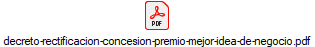 decreto-rectificacion-concesion-premio-mejor-idea-de-negocio.pdf