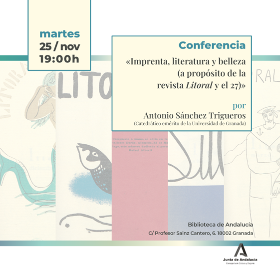 Conferencia: Imprenta, literatura y belleza, a propsito de la revista Litoral y el 27, por Antonio Snchez Trigueros