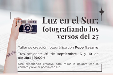 Taller Luz en el Sur: fotografiando los versos del 27, con Pepe Navarro