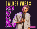 Galder Varas. Esto no es un show 