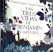 Presentacin del libro: Las tres vidas de Benjamn Cazenave
