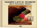 Presentaci�n de Cuando late el silencio, de Diego Fern�ndez Jim�nez