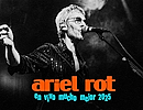 Ariel Rot en concierto. Gira: En vivo mucho mejor