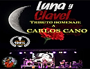 Luna y clavel: Tributo homenaje a Carlos Cano Luna y clavel: Tributo homenaje a Carlos Cano