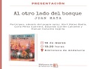 Presentaci�n de Al otro lado del bosque, de Juan Mata Anaya