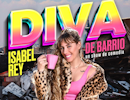 Isabel Rey: Diva de Barrio