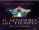 Presentacin del libro: El sendero del tiempo: los cinco elementos, de Rafael Fernndez Jimnez