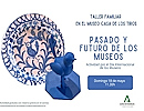 Taller familiar: Pasado y futuro de los museos