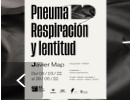 Exposición FACBA 22: Pneuma. Repiración y lentitud Exposición FACBA 22: Pneuma. Repiración y lentitud
