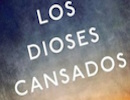 Comentario de Los Dioses cansados de Andrs Prez Domnguez