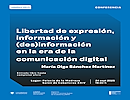 Conferencia: Libertad de expresin, informacin y (des)informacin en la era de la comunicacin digital