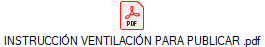 INSTRUCCI�N VENTILACI�N PARA PUBLICAR .pdf