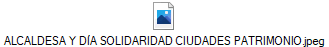 ALCALDESA Y D�A SOLIDARIDAD CIUDADES PATRIMONIO.jpeg