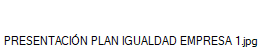 PRESENTACI�N PLAN IGUALDAD EMPRESA 1.jpg