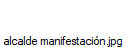 alcalde manifestaci�n.jpg