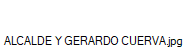 ALCALDE Y GERARDO CUERVA.jpg