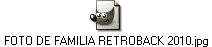 FOTO DE FAMILIA RETROBACK 2010.jpg