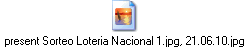 present Sorteo Loteria Nacional 1.jpg, 21.06.10.jpg