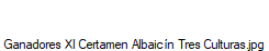 Ganadores XI Certamen Albaic�n Tres Culturas.jpg