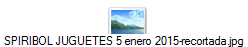 SPIRIBOL JUGUETES 5 enero 2015-recortada.jpg