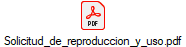 Solicitud_de_reproduccion_y_uso.pdf