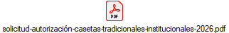 solicitud-autorizaci�n-casetas-tradicionales-institucionales-2026.pdf