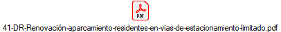 41-DR-Renovacin-aparcamiento-residentes-en-vias-de-estacionamiento-limitado.pdf